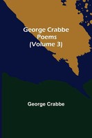George Crabbe | George Crabbe | Taschenbuch | Englisch (2021) | Poems (Volume 3)