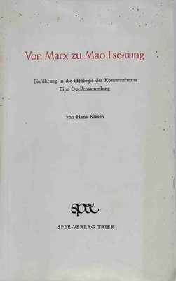 Von Marx zu Mao Tsetung : Einführung in die Ideologie des Kommunismus: Eine Quel
