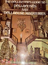 The Collector's Guide to Dollhouses Marian Maeve O'Brien 1974 First Edition