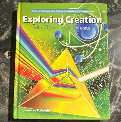 Jeannie Fulbright Exploring Creation w/ Chemistry & Physics HC 2004 Apologia