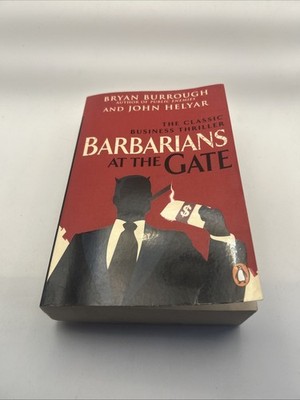 Barbarians At The Gate,Bryan Burrough, John Helyar- 9780099545835