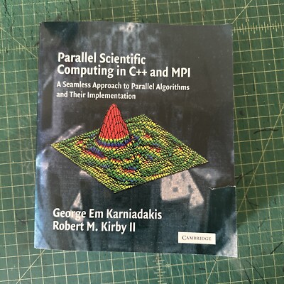 Parallel Scientific Computing in C++ & MPI A Seamless Approach to Parallel Algor
