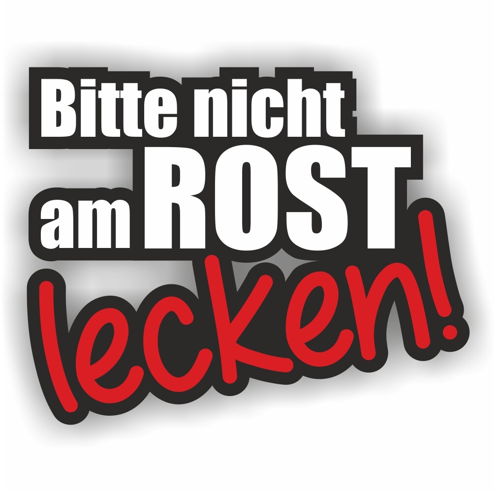 Bitte nicht am Rost lecken Auto Aufkleber JDM Sticker Tuning Decal