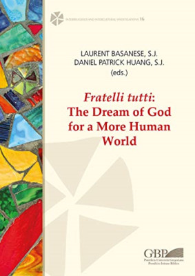 Fratelli Tutti: The Dream of God for a More Human World - Paperback NEW Basanese