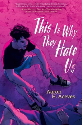 This Is Why They Hate Us - hardcover Aceves, Aaron H.