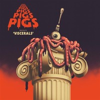 Pigs Pigs Pigs Pigs Pigs Pigs Pigs: Viscerals - 375 Media - (Cd / V)