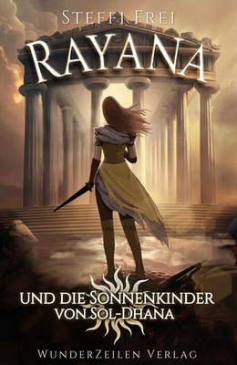Rayana und die Sonnenkinder von Sol-Dhana | Steffi Frei | Buch | 500 S. | 2023