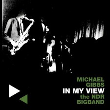 Michael Gibbs and the Ndr Big Band In My View CD RUNE401 NEW