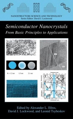 Efros - Semiconductor Nanocrystals   From Basic Principles to Applicat - X555z