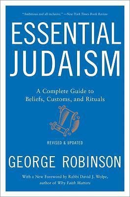 Essential Judaism: Updated Edition : A Complete Guide to Beliefs, Customs and...