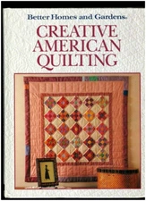 BETTER HOMES & GARDENS CREATIVE AMERICAN QUILTING-QUILTS-SEW-CRAFTS-PHOTOS-HC