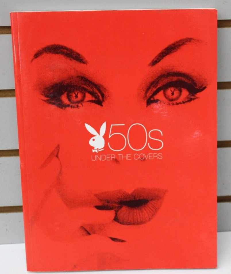 PLAYBOY “50'S UNDER THE COVERS” 2007 1st EDITION softcover book