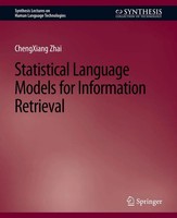 Chengxiang Zhai | Statistical Language Models For Information Retrieval | Buch