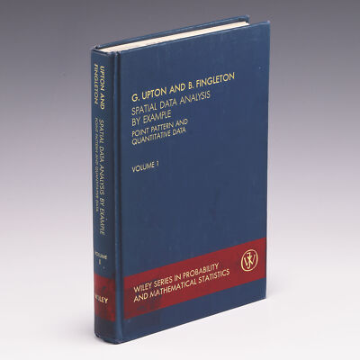 Spatial Data Analysis by Example: by Graham J. G. Upton & Bernard Fingleton