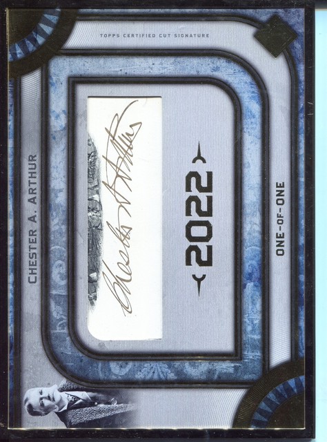 2022 TOPPS TRANSCENDENT BASEBALL CUT AUTOGRAPH AUTO CHESTER A. ARTHUR CARD 1/1