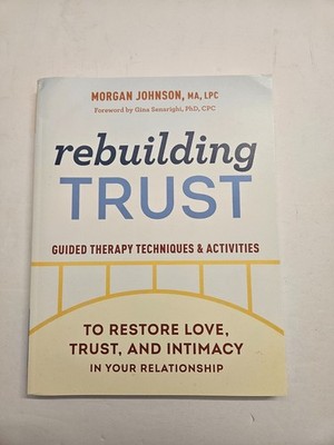Rebuilding Trust: Guided Therapy Techniques and Activities to Restor - VERY GOOD