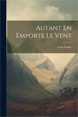 Autant En Emporte Le vent (Paperback or Softback)