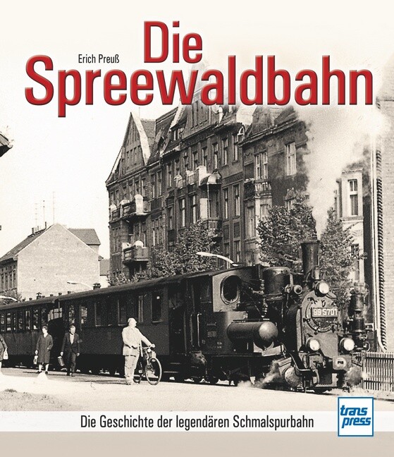 Thumbnail - Erich Preuß / Die Spreewaldbahn