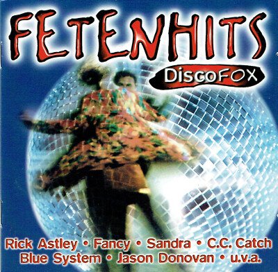 (2CD's) Fetenhits - Disco Fox - Silent Circle, Harpo, Peter Kent, Fancy, Sandra
