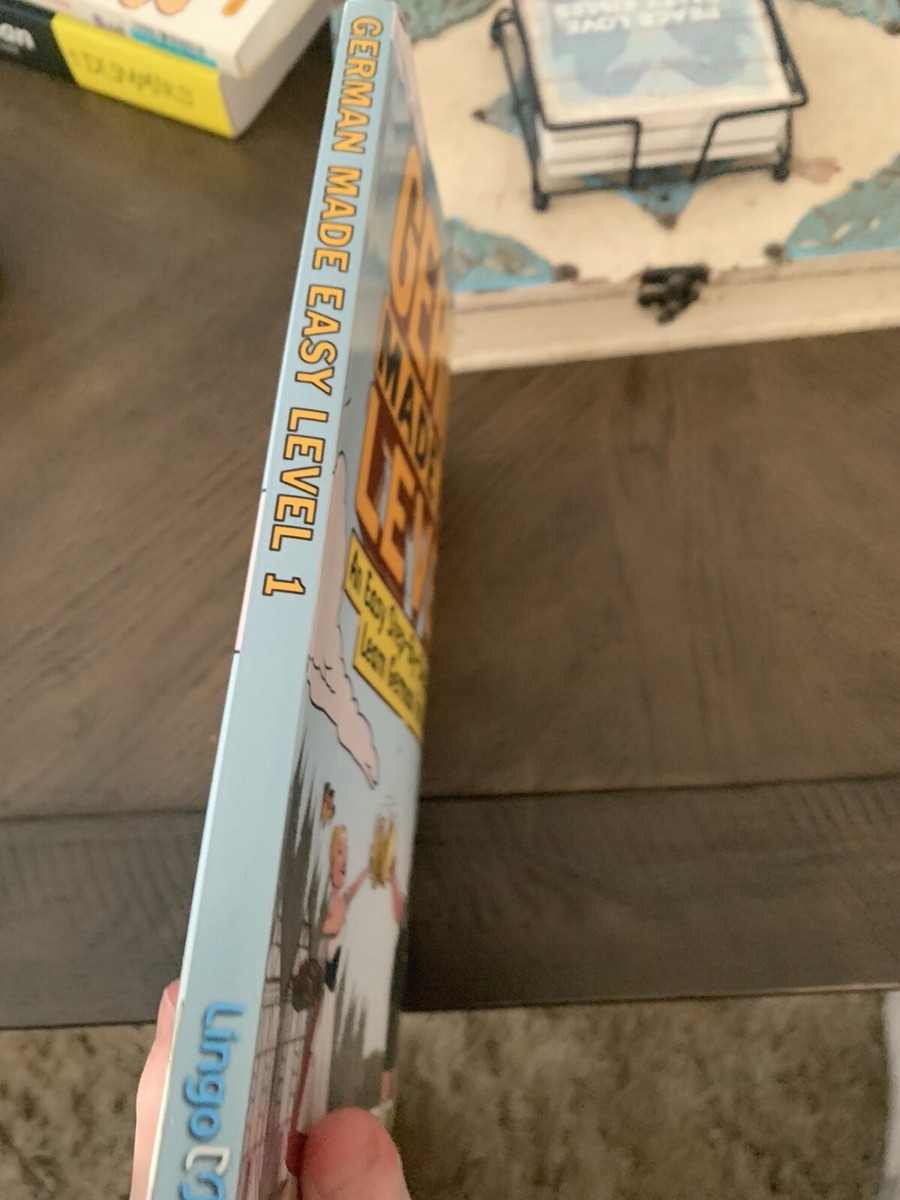 German Made Easy Level 1 : An Easy Step-By-Step Approach to Learn