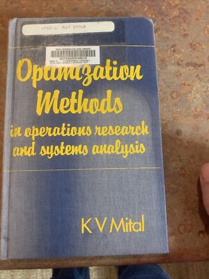 Optimization Methods In Operations Research & Systems Analysis K.V. Mital