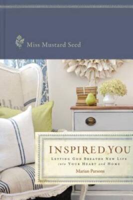 Inspired You: Breathing New Life into Your Heart and Home - Hardcover - GOOD