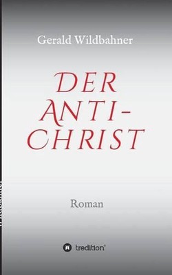 Der Anti-Christ by Gerald Wildbahner (German) Paperback Book