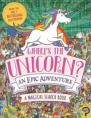 Where's the Unicorn? An Epic Adventure: A Magical Search and Find Book (Search