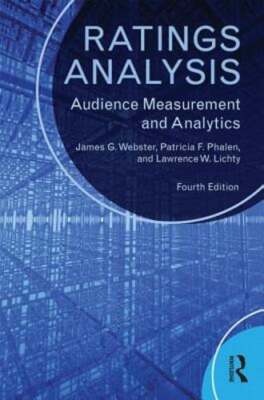 Ratings Analysis: Audience Measurement and Analytics by James Webster: New