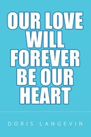 Our Love Will Forever Be Our Heart Doris Langevin Taschenbuch Englisch 2010