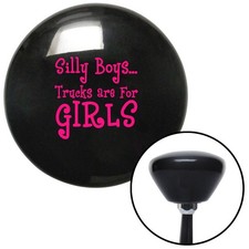 Pink Silly Boys...trucks Are For Girls Black Retro Shift Knob W M16x1.5 Insert