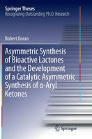 Robert Doran | Asymmetric Synthesis Of Bioactive Lactones And The Development...