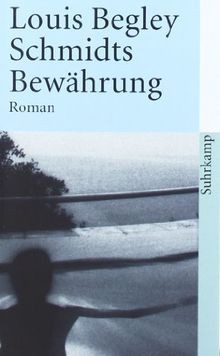 Schmidts Bewährung. Roman von Begley, Louis | Buch | Zustand akzeptabel