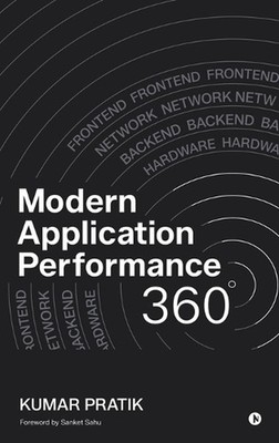 Modern Application Performance 360 by Kumar Pratik Hardcover Book