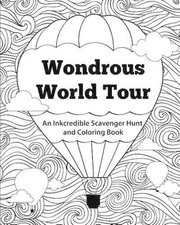 Wondrous World Tour: An Inkcredible Scavenger Hunt and Coloring Book by H.R. Wal