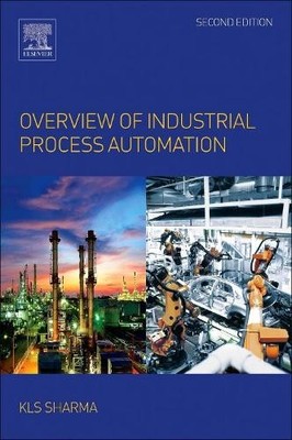 Overview of Industrial Process Automation - 9780128053546