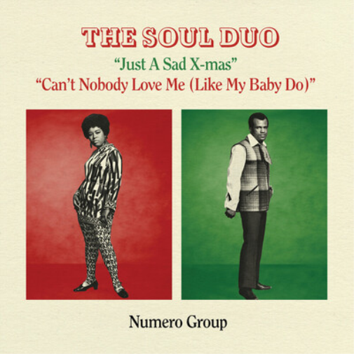 The Soul Duo Just a Sad Xmas/Can't Nobody Love Me (Like My Baby Do) (Vinyl LP)
