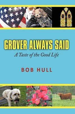 Grover Always Said: A Taste of the Good Life by Bob Hull (English) Hardcover Boo