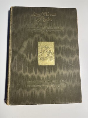 Love's Thread of Gold and Other Poems Copyright 1888