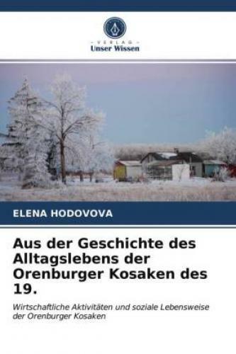 Aus Der Geschichte Des Alltagslebens Der Orenburger Kosaken Des 19.