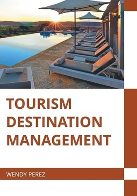 Tourism Destination Management (Hardback)