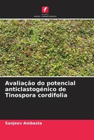 AvaliaçãO Do Potencial AnticlastogéNico De Tinospora Cordifolia Sanjeev Ambasta
