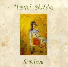 Union - Audio CD By Toni Childs - VERY GOOD
