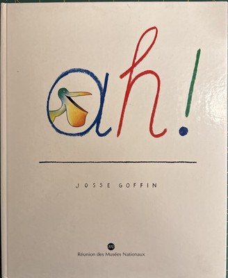Children's book: Ah! by Josse Goffin Book Musees Nationaux Picture Book Art 1991