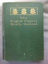 Fifty English Classics Briefly Outlined-Melvin Hix-1905 First Edition Hardcover 