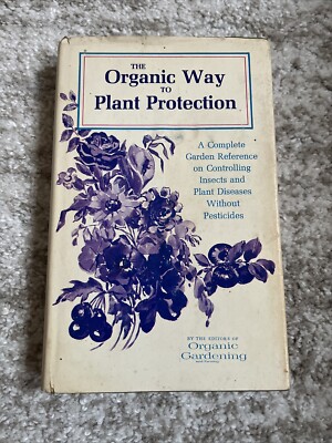 The Organic Way to Plant Protection - Organic Gardening -  VTG HC 1966