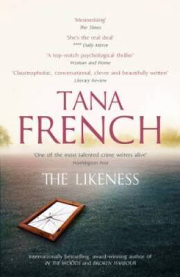 The Likeness - Paperback By Tana French - GOOD