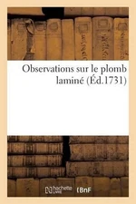 Observations Sur Le Plomb Lamin by Vincent Le Sueur (French) Paperback Book