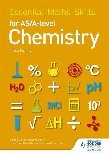 Essential Maths Skills for AS/A Level Chemistry - Henry, Nora