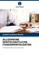 Grabiel Arellano MoráN | Allgemeine Wirtschaftliche Fundamentaldaten | Buch